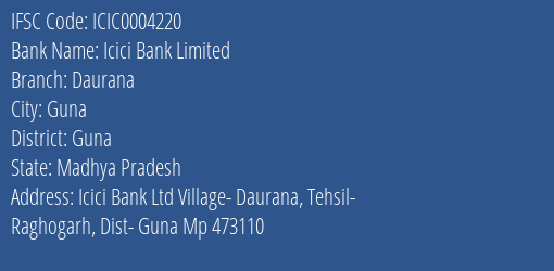 Icici Bank Daurana Branch Guna IFSC Code ICIC0004220