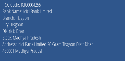 Icici Bank Tisgaon Branch Dhar IFSC Code ICIC0004255
