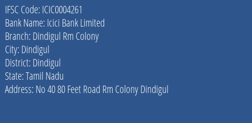 Icici Bank Dindigul Rm Colony Branch Dindigul IFSC Code ICIC0004261