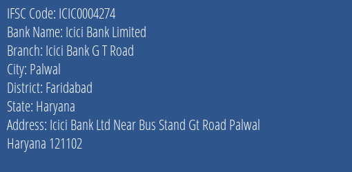 Icici Bank Icici Bank G T Road Branch Faridabad IFSC Code ICIC0004274