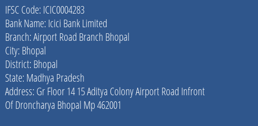 Icici Bank Airport Road Branch Bhopal Branch Bhopal IFSC Code ICIC0004283
