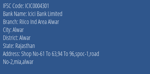 Icici Bank Limited Riico Ind Area Alwar Branch, Branch Code 004301 & IFSC Code Icic0004301