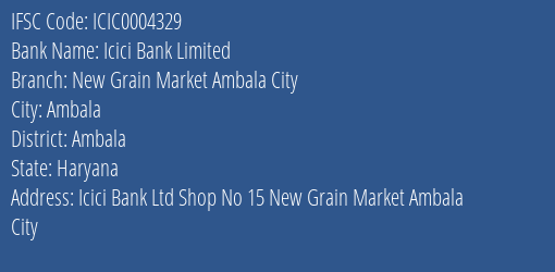 Icici Bank New Grain Market Ambala City Branch Ambala IFSC Code ICIC0004329