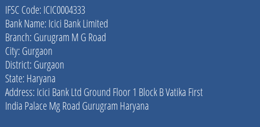 Icici Bank Gurugram M G Road Branch Gurgaon IFSC Code ICIC0004333