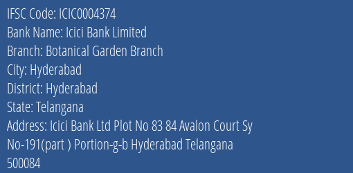 Icici Bank Botanical Garden Branch Branch Hyderabad IFSC Code ICIC0004374