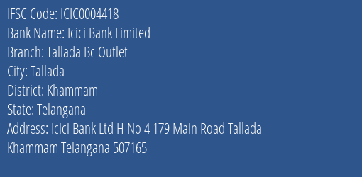 Icici Bank Tallada Bc Outlet Branch Khammam IFSC Code ICIC0004418