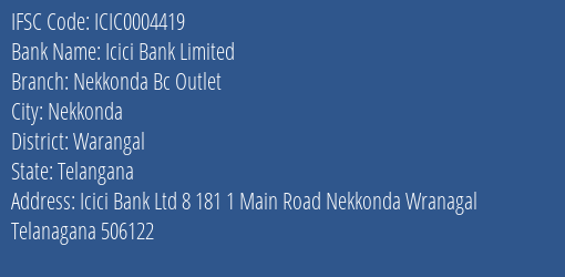 Icici Bank Nekkonda Bc Outlet Branch Warangal IFSC Code ICIC0004419