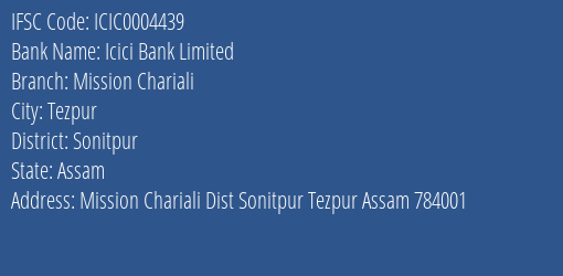 Icici Bank Mission Chariali Branch Sonitpur IFSC Code ICIC0004439