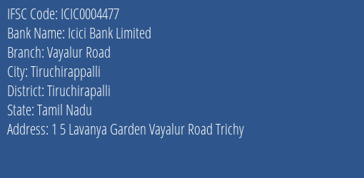 Icici Bank Vayalur Road Branch Tiruchirapalli IFSC Code ICIC0004477