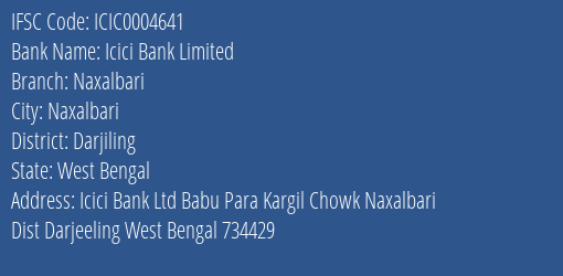 Icici Bank Naxalbari Branch Darjiling IFSC Code ICIC0004641