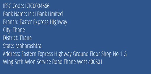Icici Bank Easter Express Highway Branch Thane IFSC Code ICIC0004666