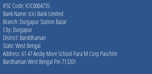 Icici Bank Durgapur Station Bazar Branch Barddhaman IFSC Code ICIC0004735