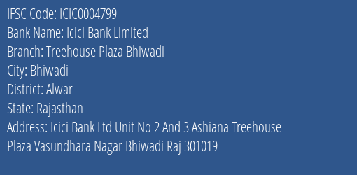 Icici Bank Treehouse Plaza Bhiwadi Branch Alwar IFSC Code ICIC0004799
