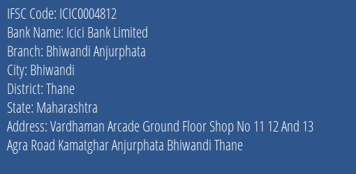 Icici Bank Bhiwandi Anjurphata Branch Thane IFSC Code ICIC0004812