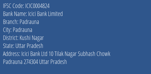 Icici Bank Padrauna Branch Kushi Nagar IFSC Code ICIC0004824