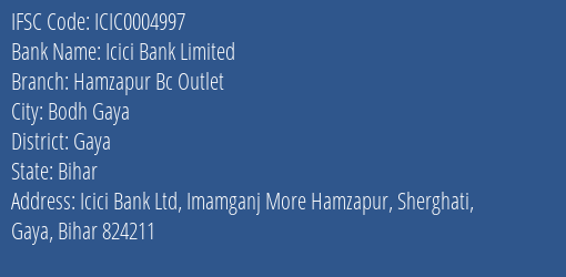 Icici Bank Hamzapur Bc Outlet Branch Gaya IFSC Code ICIC0004997
