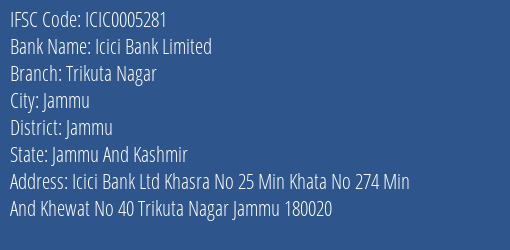 Icici Bank Trikuta Nagar Branch Jammu IFSC Code ICIC0005281