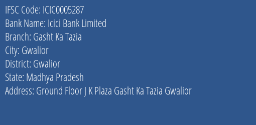Icici Bank Gasht Ka Tazia Branch Gwalior IFSC Code ICIC0005287