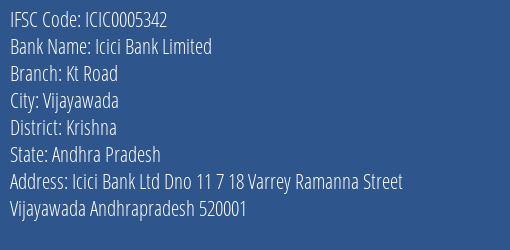 Icici Bank Kt Road Branch Krishna IFSC Code ICIC0005342