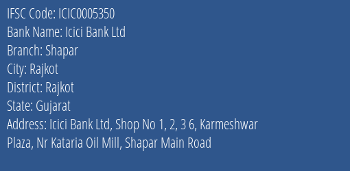 Icici Bank Ltd Shapar Branch, Branch Code 5350 & IFSC Code ICIC0005350