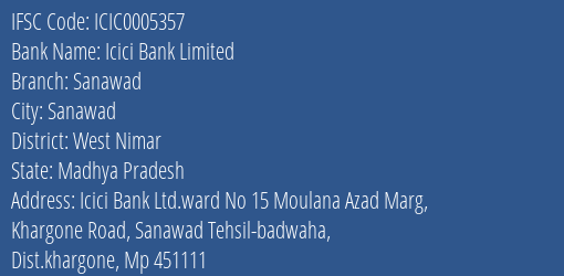 Icici Bank Sanawad Branch West Nimar IFSC Code ICIC0005357