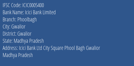 Icici Bank Phoolbagh Branch Gwalior IFSC Code ICIC0005400