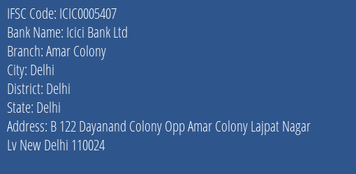 Icici Bank Ltd Amar Colony Branch, Branch Code 005407 & IFSC Code ICIC0005407