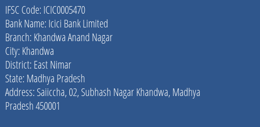 Icici Bank Khandwa Anand Nagar Branch East Nimar IFSC Code ICIC0005470