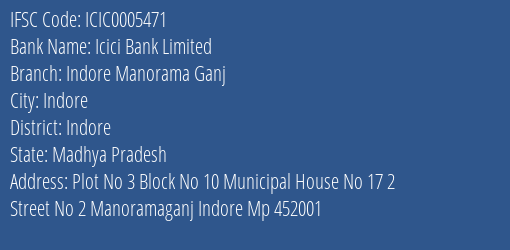 Icici Bank Indore Manorama Ganj Branch Indore IFSC Code ICIC0005471