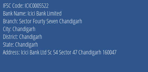 Icici Bank Sector Fourty Seven Chandigarh Branch Chandigarh IFSC Code ICIC0005522