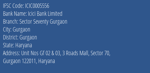 Icici Bank Sector Seventy Gurgaon Branch Gurgaon IFSC Code ICIC0005556