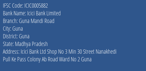 Icici Bank Guna Mandi Road Branch Guna IFSC Code ICIC0005882