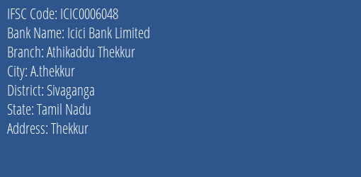 Icici Bank Limited Athikaddu Thekkur Branch, Branch Code 006048 & IFSC Code ICIC0006048