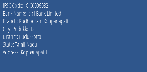 Icici Bank Pudhoorani Koppanapatti Branch Pudukkottai IFSC Code ICIC0006082