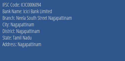 Icici Bank Neela South Street Nagapattinam Branch Nagapattinam IFSC Code ICIC0006094