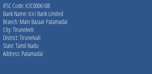 Icici Bank Main Bazaar Patamadai Branch Tirunelvali IFSC Code ICIC0006108