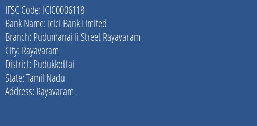 Icici Bank Pudumanai Ii Street Rayavaram Branch Pudukkottai IFSC Code ICIC0006118