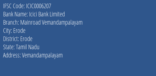 Icici Bank Limited Mainroad Vemandampalayam Branch, Branch Code 006207 & IFSC Code ICIC0006207
