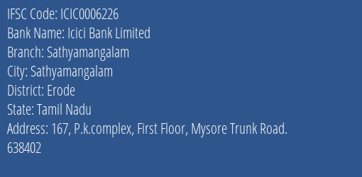 Icici Bank Limited Sathyamangalam Branch, Branch Code 006226 & IFSC Code ICIC0006226
