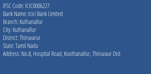 Icici Bank Kuthanallur Branch Thiruvarur IFSC Code ICIC0006227
