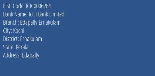 Icici Bank Edapally Ernakulam Branch Ernakulam IFSC Code ICIC0006264