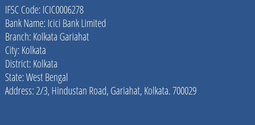 Icici Bank Kolkata Gariahat Branch Kolkata IFSC Code ICIC0006278