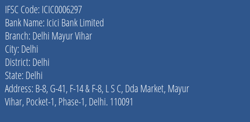 Icici Bank Delhi Mayur Vihar Branch Delhi IFSC Code ICIC0006297