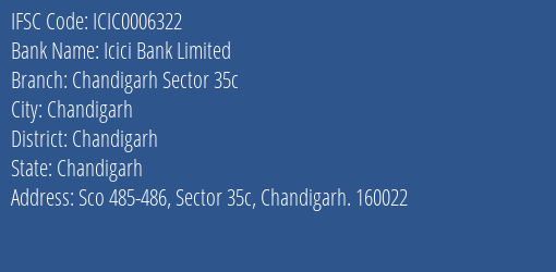 Icici Bank Chandigarh Sector 35c Branch Chandigarh IFSC Code ICIC0006322