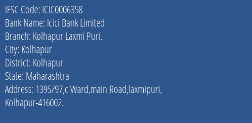 Icici Bank Kolhapur Laxmi Puri. Branch Kolhapur IFSC Code ICIC0006358