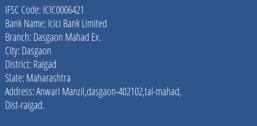 Icici Bank Dasgaon Mahad Ex. Branch Raigad IFSC Code ICIC0006421