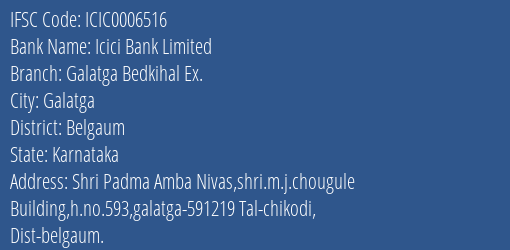 Icici Bank Galatga Bedkihal Ex. Branch Belgaum IFSC Code ICIC0006516