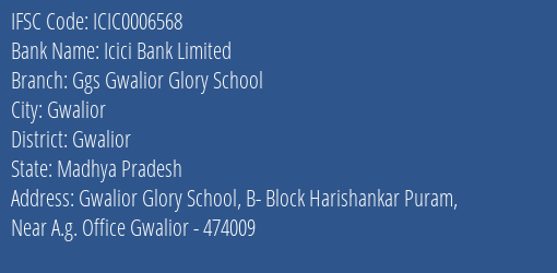 Icici Bank Ggs Gwalior Glory School Branch Gwalior IFSC Code ICIC0006568