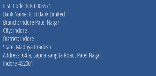 Icici Bank Indore Patel Nagar Branch Indore IFSC Code ICIC0006571