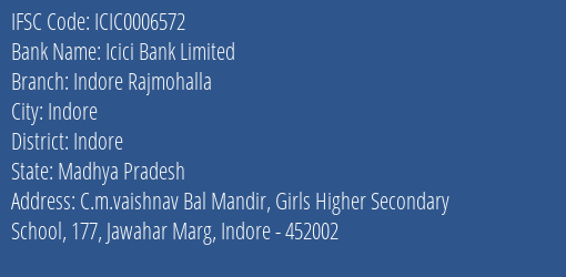 Icici Bank Indore Rajmohalla Branch Indore IFSC Code ICIC0006572